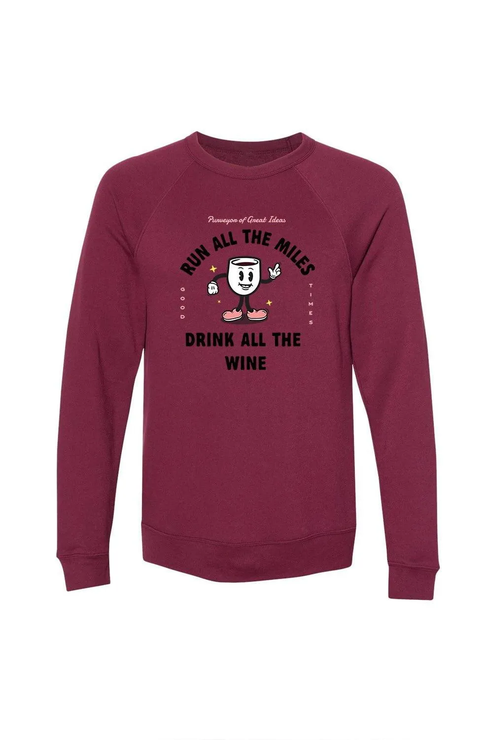 Run All The Miles, Drink All The Wine Unisex Sweatshirt